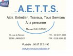AIDE, ENTRETIEN, TRAVAUX, TOUS SERVICES Langueux