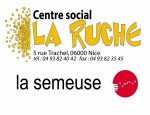 LA SEMEUSE   CENTRE SOCIAL LA RUCHE 06000