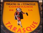 THEATRE DE L'ETINCELLE - COMPAGNIE DE LA TARASQUE 84000